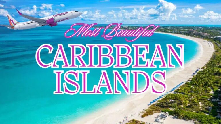 10 Most Beautiful Islands to Visit in the Caribbean.